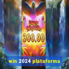 win 2024 plataforma